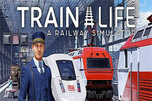 列车人生:铁路模拟器/Train Life: A Railway Simulator