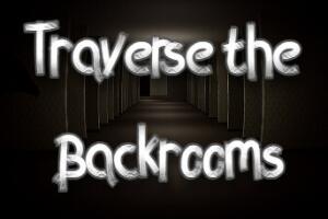 穿越密室/Traverse the Backrooms