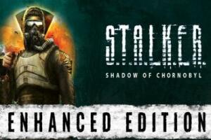 潜行者:切尔诺贝利的阴影增强版/S.T.A.L.K.E.R.: Shadow of Chornobyl – Enhanced Edition
